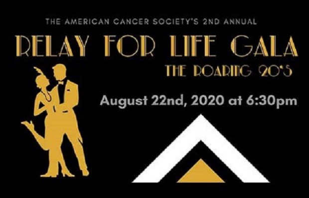 Relay for Life Gala - the roaring 20's. August 22, 2020 at 6:30 pm.